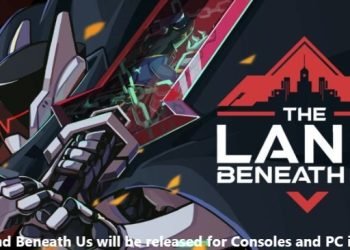 The Land Beneath Us will be released for Consoles and PC in 2024