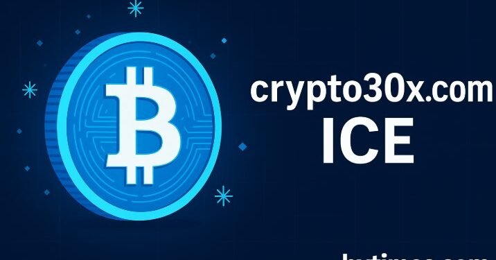 crypto30x.com ICE: Features, Benefits, Risks, and Complete Guide